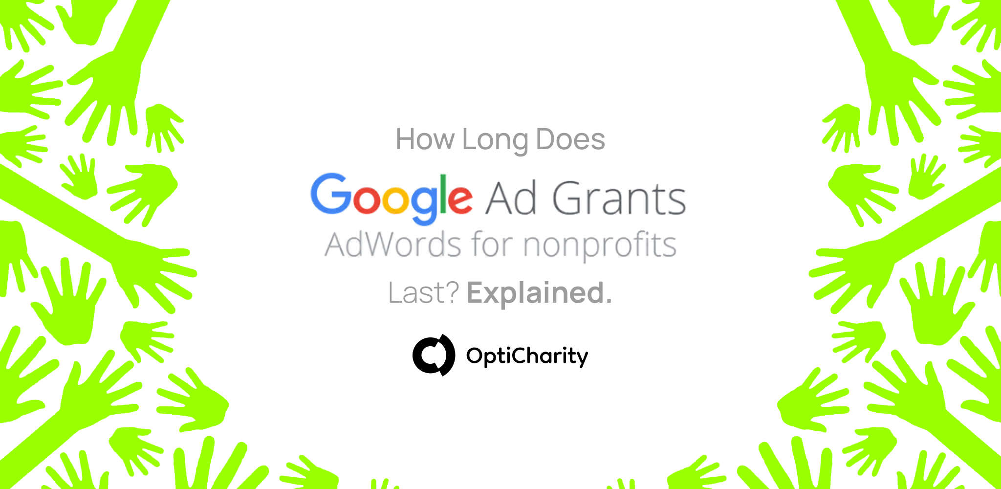 How Long Does the Google Ad Grant Last for Nonprofits? Explained.
